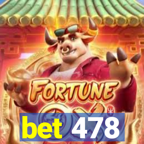 bet 478