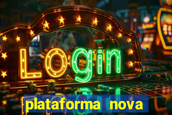 plataforma nova lançada hoje de 10 reais