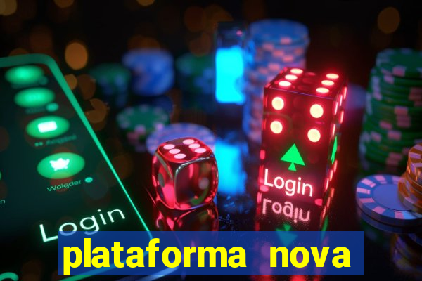 plataforma nova lançada hoje de 10 reais