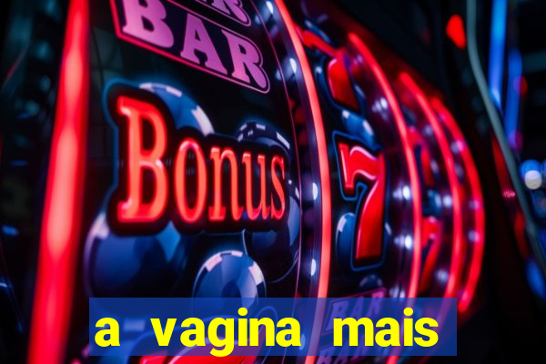 a vagina mais bonita do brasil