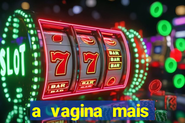 a vagina mais bonita do brasil