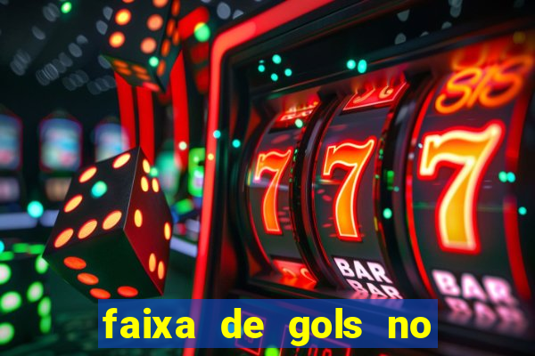 faixa de gols no jogo 2-3 o que significa