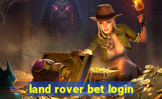 land rover bet login