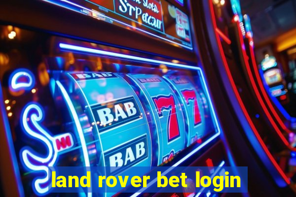 land rover bet login