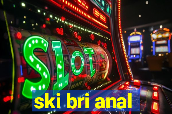 ski bri anal