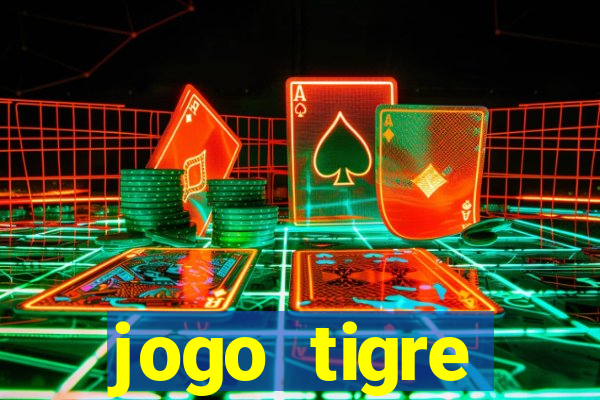 jogo tigre plataforma nova