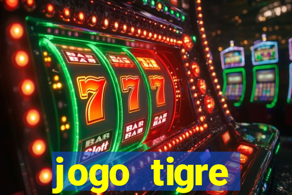 jogo tigre plataforma nova