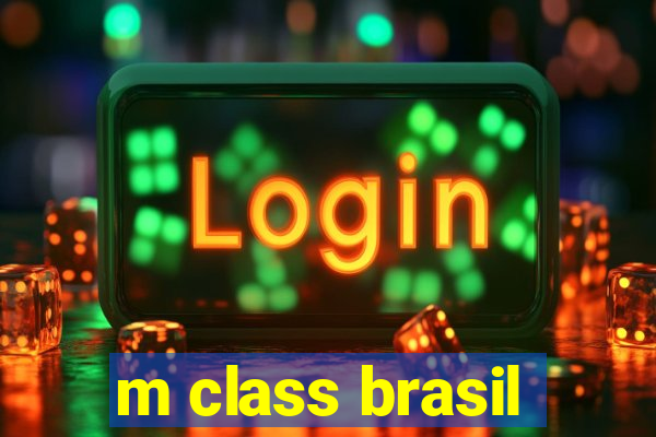 m class brasil