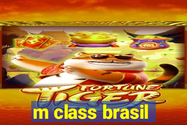 m class brasil