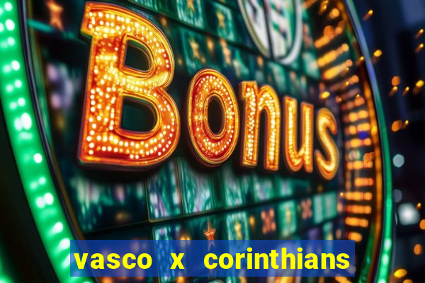 vasco x corinthians primeiro turno