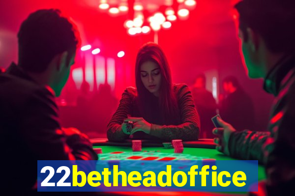 22betheadoffice