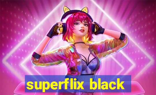 superflix black