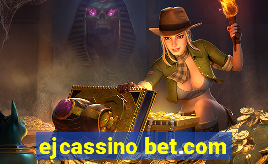 ejcassino bet.com