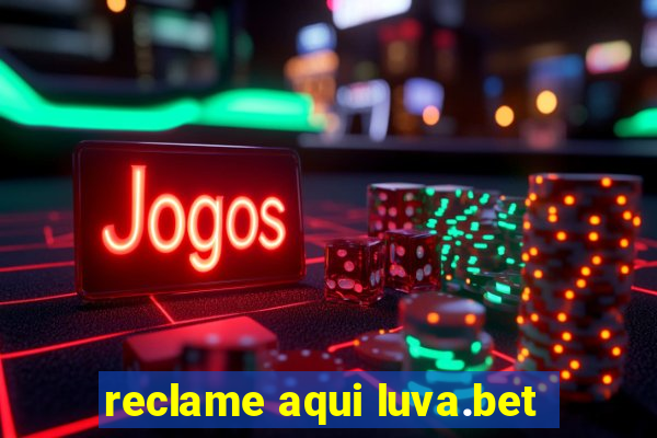 reclame aqui luva.bet