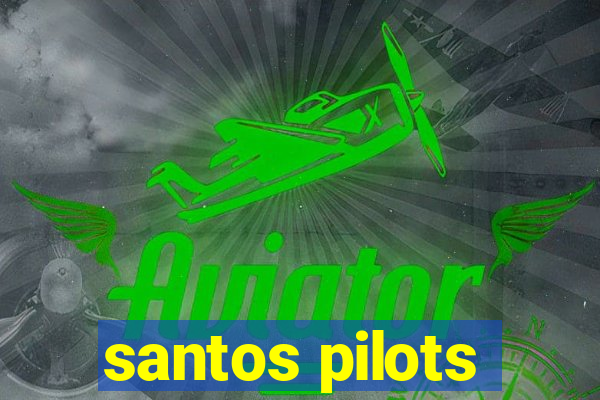 santos pilots