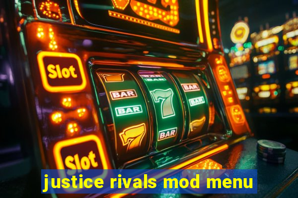 justice rivals mod menu