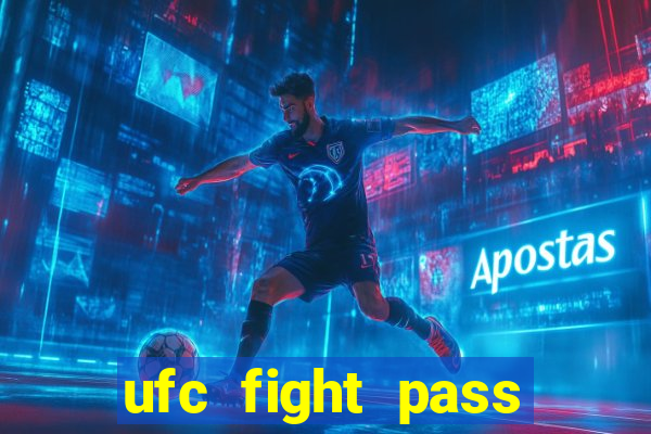 ufc fight pass assistir online