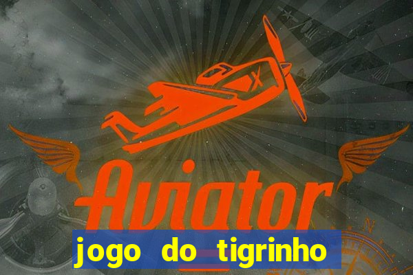 jogo do tigrinho pagando agora