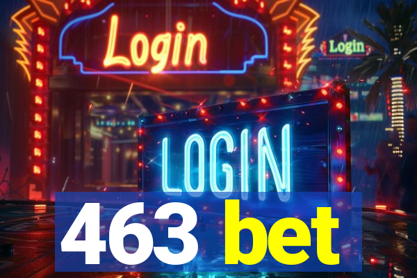 463 bet