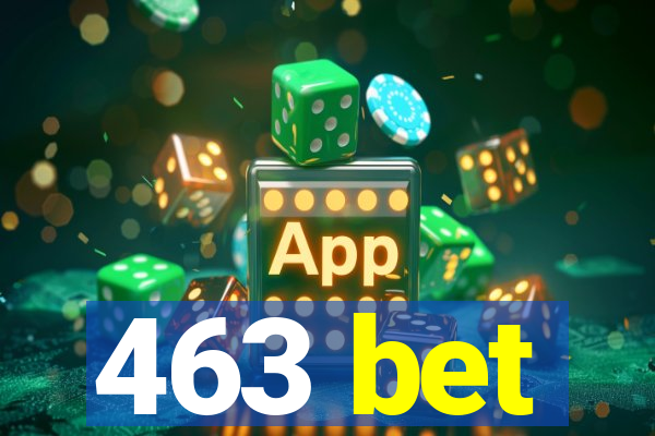 463 bet