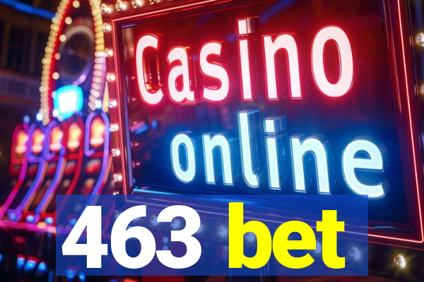 463 bet