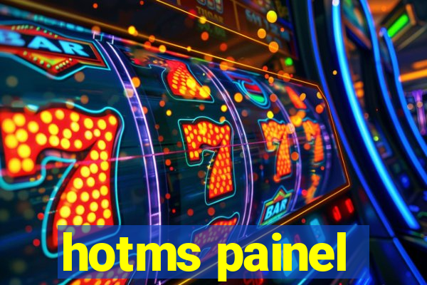 hotms painel