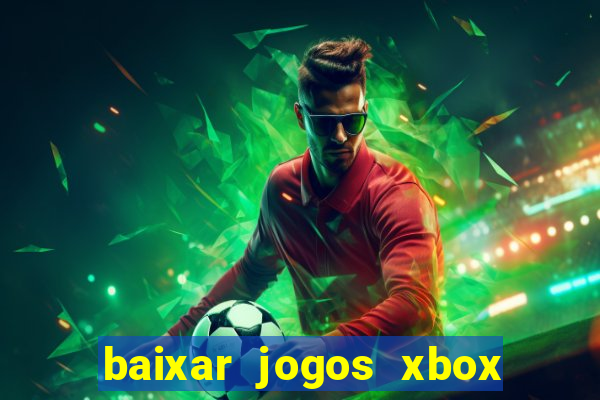 baixar jogos xbox 360 iso usando utorrent