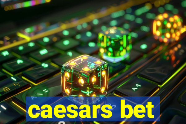 caesars bet