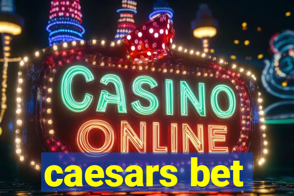 caesars bet