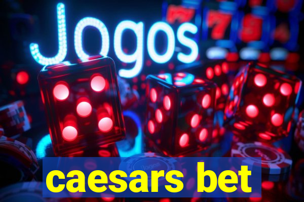 caesars bet