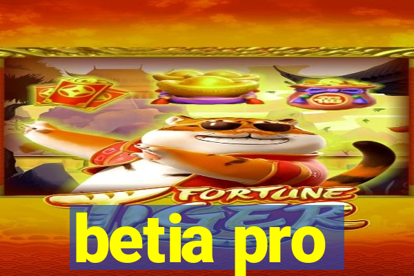 betia pro