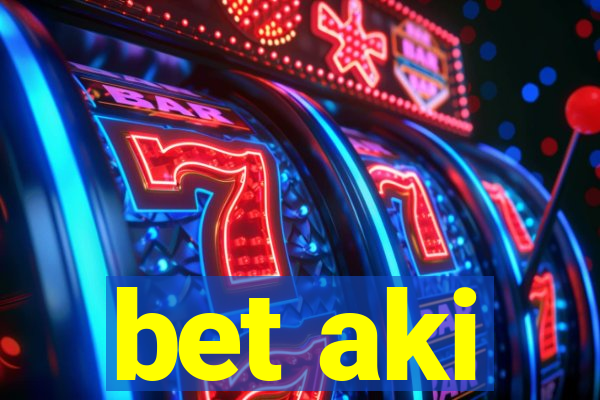 bet aki