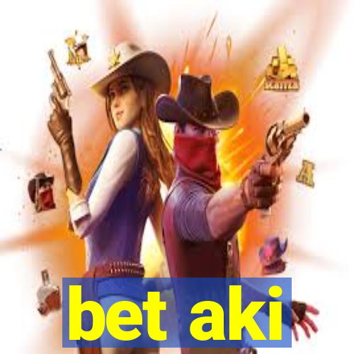 bet aki