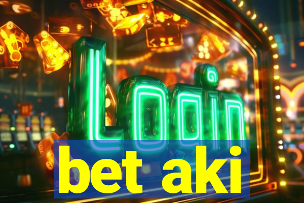 bet aki