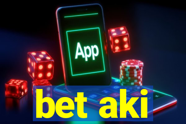 bet aki