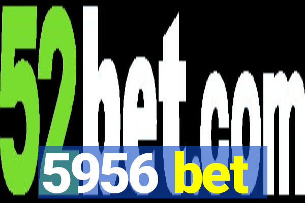 5956 bet