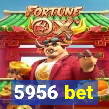 5956 bet