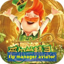 tip manager aviator