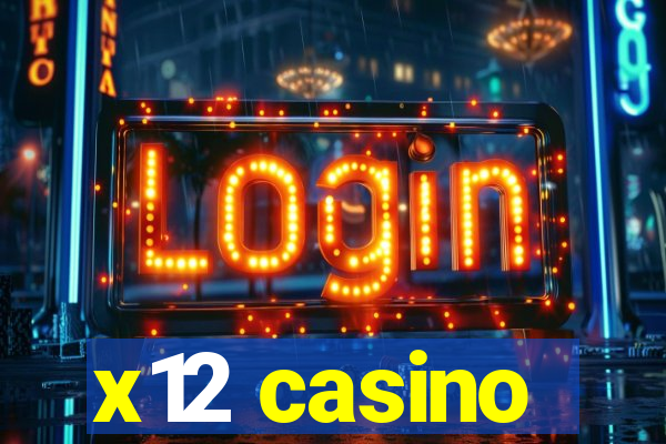 x12 casino