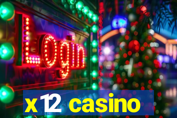 x12 casino