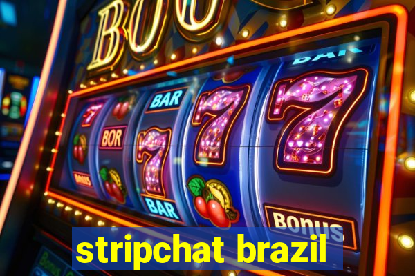 stripchat brazil