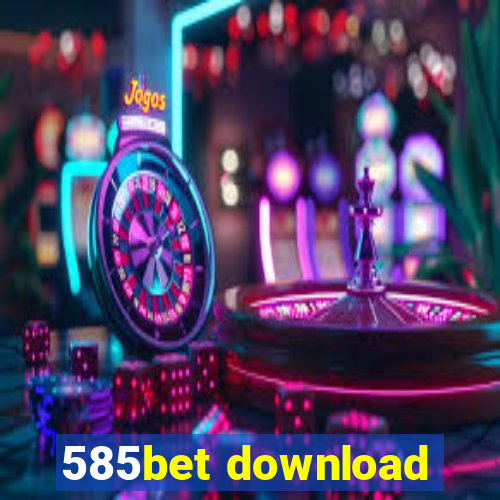 585bet download