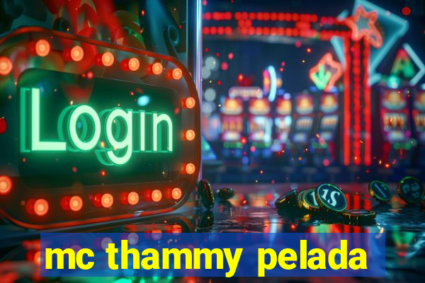 mc thammy pelada