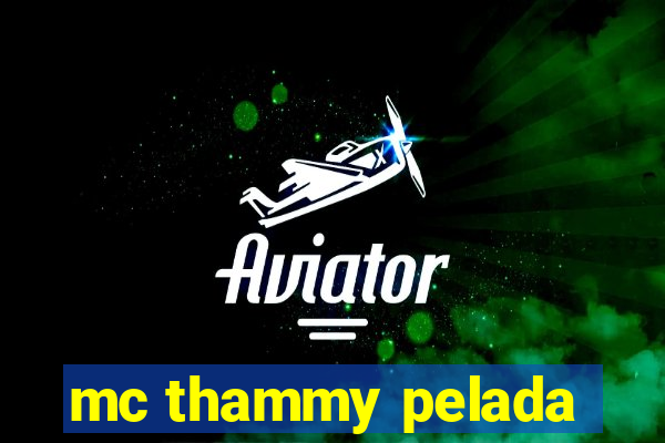 mc thammy pelada