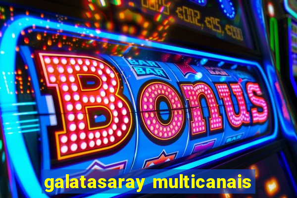 galatasaray multicanais