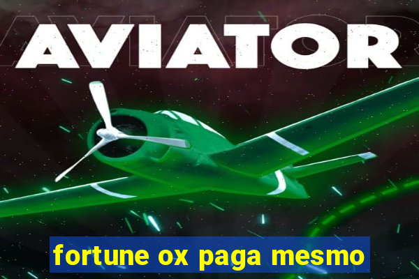 fortune ox paga mesmo