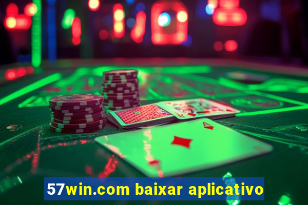 57win.com baixar aplicativo