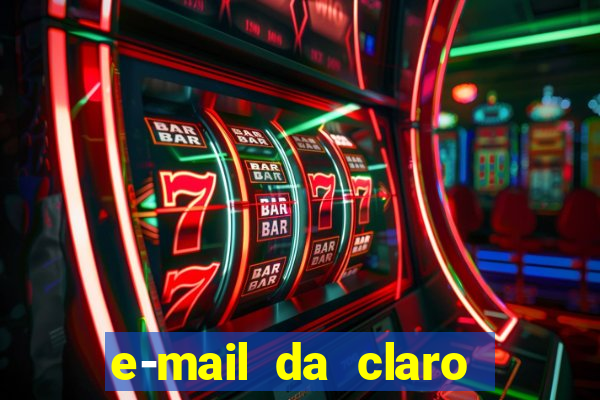 e-mail da claro para enviar comprovante de pagamento