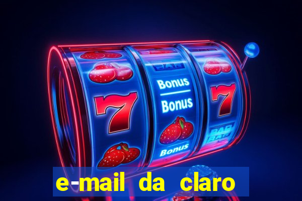 e-mail da claro para enviar comprovante de pagamento