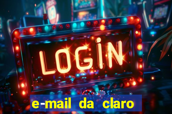 e-mail da claro para enviar comprovante de pagamento